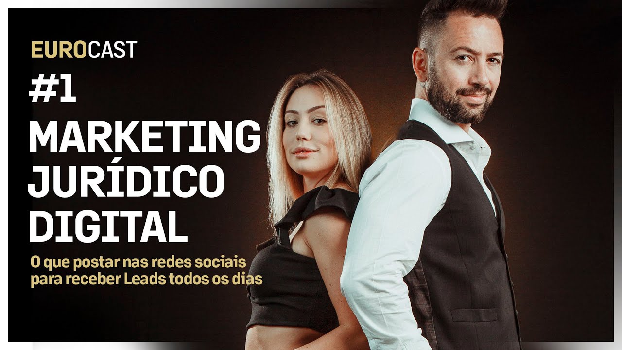 EUROCAST EP01: COMO FAZER MARKETING JURÍDICO DO JEITO CERTO