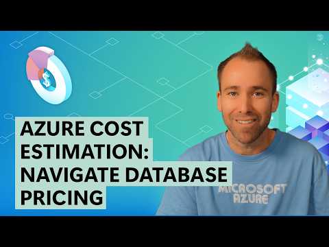Video Thumbnail: Azure Cost Estimation: Navigate Database Pricing