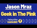 Jason Mraz - Geek in The Pink [Karaoke]
