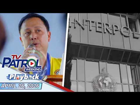 TV Patrol Weekend Playback | April 26, 2026