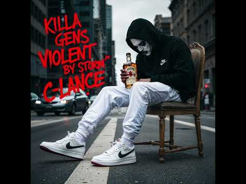 KILLA GENS | Violent By Storm [C-Lance]