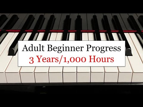 Adult Beginner Piano Progress (3 Years/1,000 Hours)