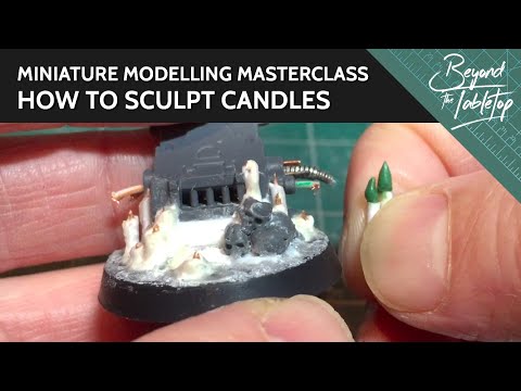 How to sculpt candles [Miniature Modelling Masterclass]
