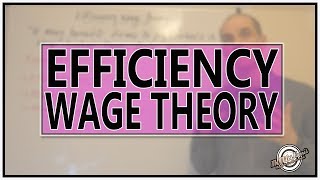 Efficiency Wage Theory