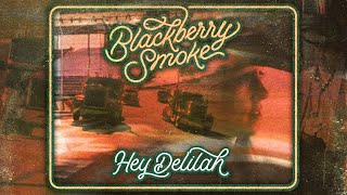 Blackberry Smoke Hey Delilah