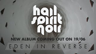 HAIL SPIRIT NOIR - Eden In Reverse (Official Trailer)