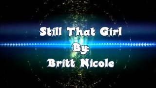 Britt Nicole Still That Girl (Lyric Video)