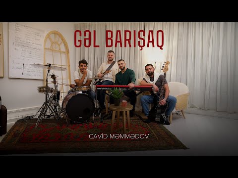 Cavid Məmmədov – Gəl Barışaq (Rəsmi Musiqi Videosu)