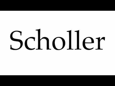 How to Pronounce Scholler