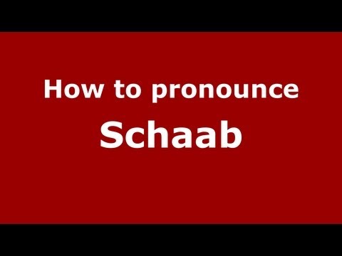 How to pronounce Schaab
