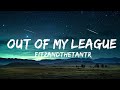 [1 HOUR]   @fitzandthetantrums - Out Of My League (Lyrics)