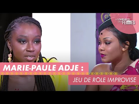 Marie-Paule Adjé : jeu de rôle improvisé - LE CHŒUR DES FEMMES (14/01/22)