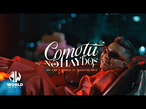 Mc Car, Maikol el Insoportable - Como Tu No Hay Dos (Video Oficial)