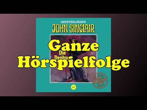 Die Drohung - John Sinclair Tonstudio Braun 17 - Ganzes Hörspiel