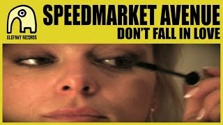 SPEEDMARKET AVENUE - Don't Fall In Love [Official]