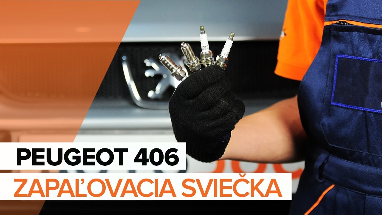 Ako vymeniť zapaľovacie sviečky na Peugeot 406 sedan – návod na výmenu