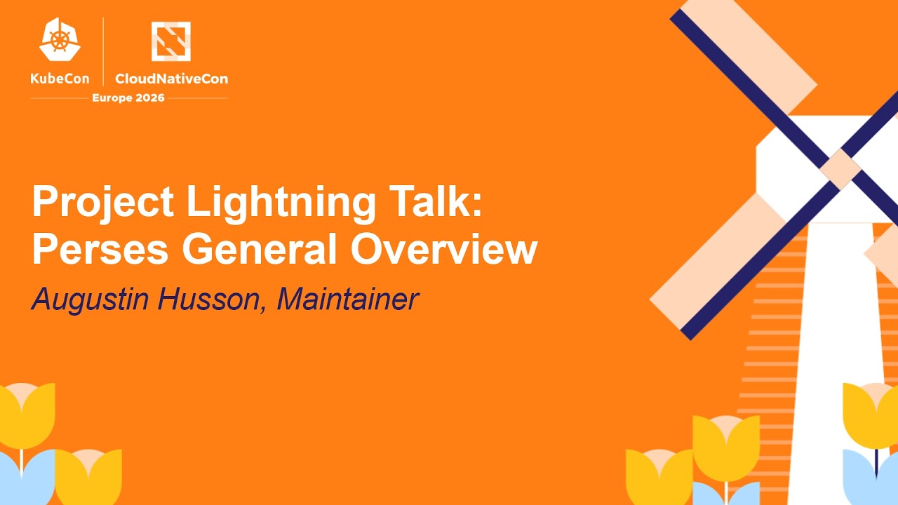 Project Lightning Talk: Perses General Overview - Augustin Husson, Maintainer