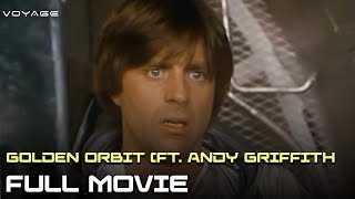 Golden Orbit (ft. Andy Griffith) | Full Movie | Voyage