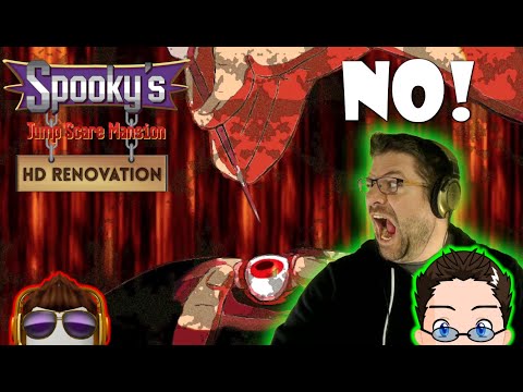Spooky's Jump Scare Mansion - WHAT!? [Not Friendly]
