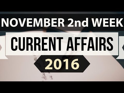 (English) November 2016 2nd week current affairs MCQ (SSC,UPSC,IAS,IBPS,RAILWAYS,Bank,CLAT,RRB)