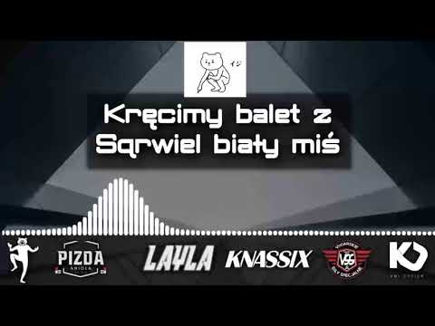REV & LAYLA & KNASSIX #1 KRĘCIMY BALET Z SQRWIEL BIAŁY MIŚ