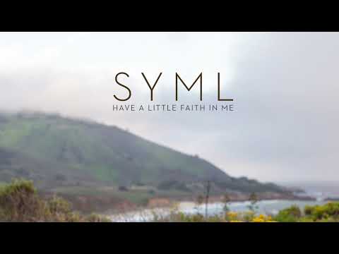 SYML - "Have A Little Faith In Me" (John Hiatt Cover) [Official Audio]