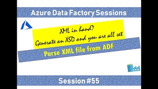 #55. Azure Data Factory - Parse XML file and load to Blob storage path