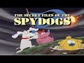Watch The Secret Files Of The Spydogs