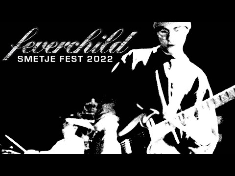 FEVERCHILD @ SMETJE FEST 2022 - MULTICAM - FULL SET