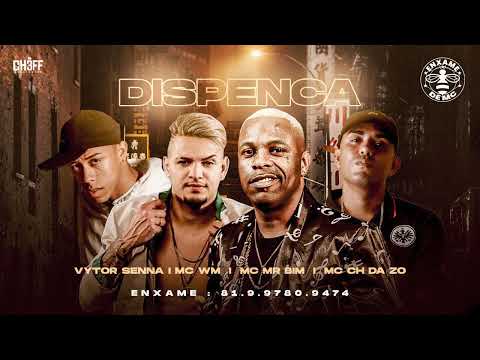 MC CH da ZO, Vytor Senna, Mc WM, Mc MR Bim - DISPENCA - REMIX BREGA FUNK