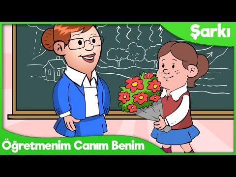 Öğretmenim Canım Benim - Çocuk Şarkıları