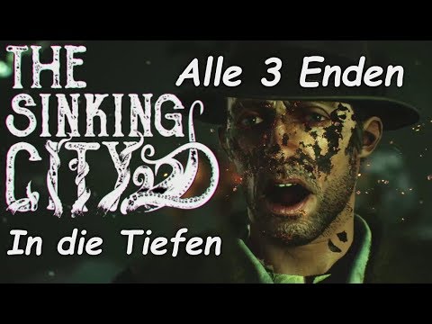 The Sinking City 15 In die Tiefen 3 Enden  gameplay deutsch