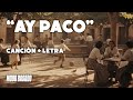 AY PACO | Canción + Letra