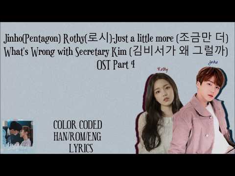 Jinho(Pentagon) Rothy(로시)-Just a little bit more (조금만 더) Why Secretary Kim (김비서가 왜 그럴까) OST 4 LYRICS