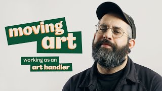 Moving Art | Working as an art handler