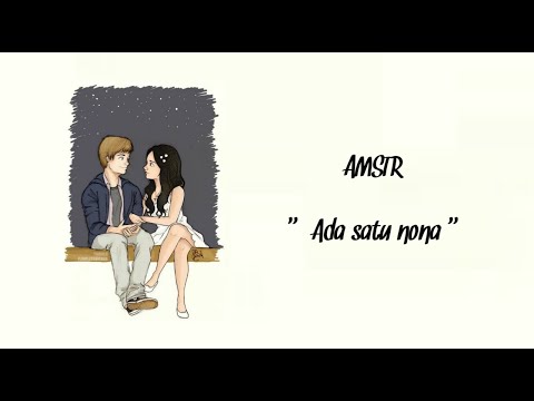 AMSTR - ADA SATU NONA [Lirik Video]