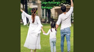 Download lagu Lagu Keluarga Bahagia mp3 Download lagu Lagu Keluarga Bahagia mp3