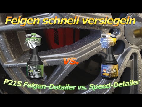Detailer vs. Detailer? Dr.Wack P21S Felgen-Detailer vs. Speed-Detailer im Test - Felge versiegeln