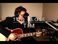 TIM Too Close Alex Clare Cover