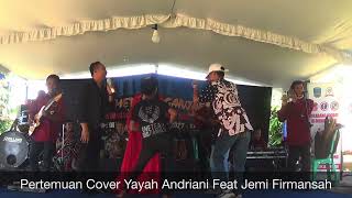 Download lagu Pertemuan Cover Yayah Andriani Feat Jemi Firmansah... mp3