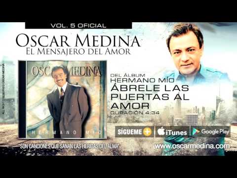 Abrele Las Puertas Al Amor - Oscar Medina