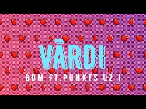 BDM ft. Punkts uz I "Vārdi" (Lyric video)
