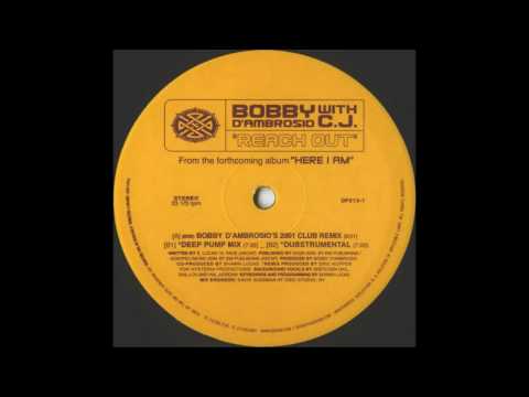 Bobby D'Ambrosio with C.J. - Reach Out (Bobby D's Club Mix)