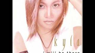 i will be there - (kyla i will be there 3rd album)