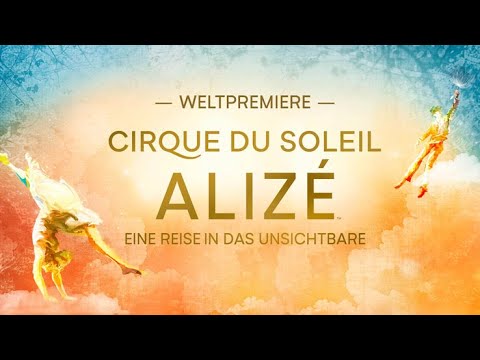 Cirque du Soleil ALIZÉ ab 2025 in Berlin (Trailer)