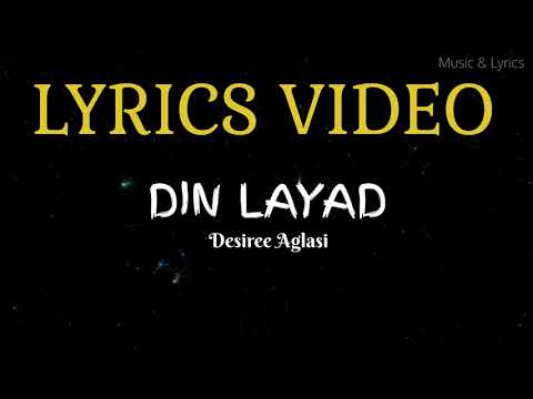 Din Layad by Desiree Aglasi Lyrics Video