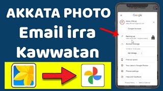 Akkata Suuraa Email Irra Kaawwatan |How To Backup Photos With Google Photos