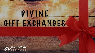 The Divine Gift Exchange - Darkness for Light - Week 5