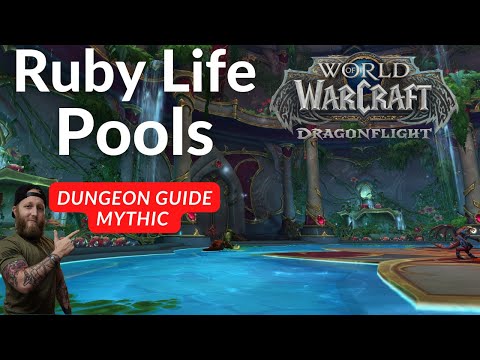 Dragonflight Ruby Life Pools Mythic Dungeon Guide 10.0
