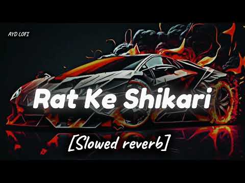 Rat Ke Shikari [Slowed Reverb ] (masoom sharma) #song 🥷
